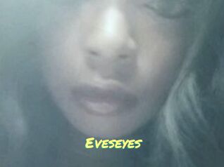 Eveseyes