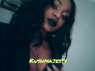 Kushmajesty