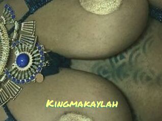 Kingmakaylah