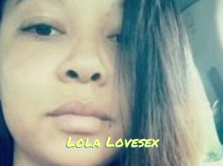 Lola_Lovesex