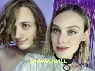 Lanaandwill