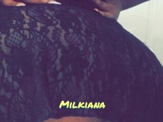 Milkiana