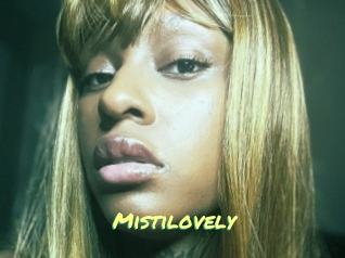 Mistilovely