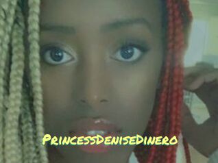 PrincessDeniseDinero