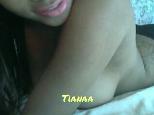 Tianaa