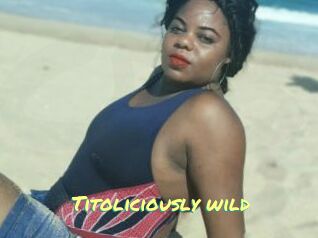 Titoliciously_wild